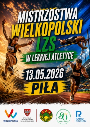 Mistrzostwa Wielkopolski LZS w LA 13.05.2026 Piła
